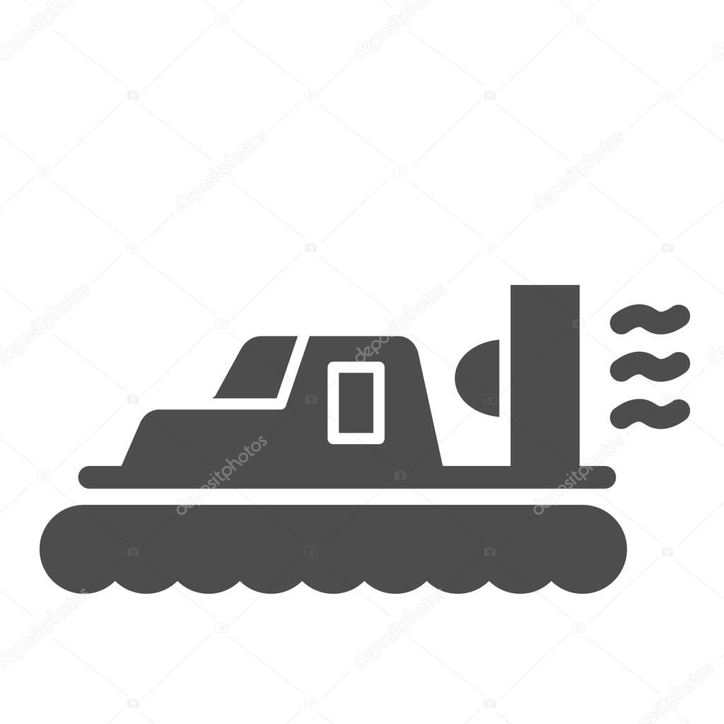 Hovercraft solid icon, sea transport symbol, marine transportation vector sign on white background, Hovercraft boat icon in glyph style for mobile concept and web design. Vector graphics.