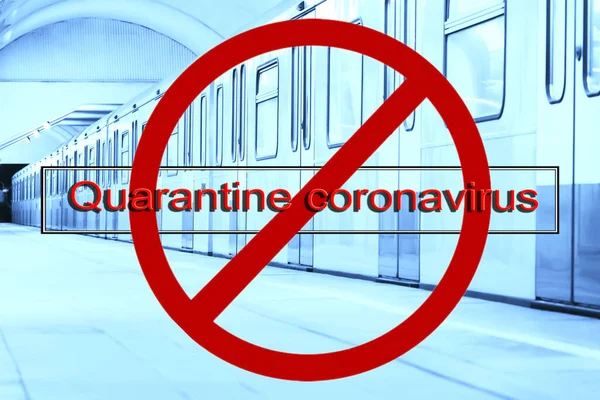 Dur Işareti Karantina Koronavirüsü Taşımacılıkta Karantina Metro Insanları Ulaşım Yasağı — Stok fotoğraf