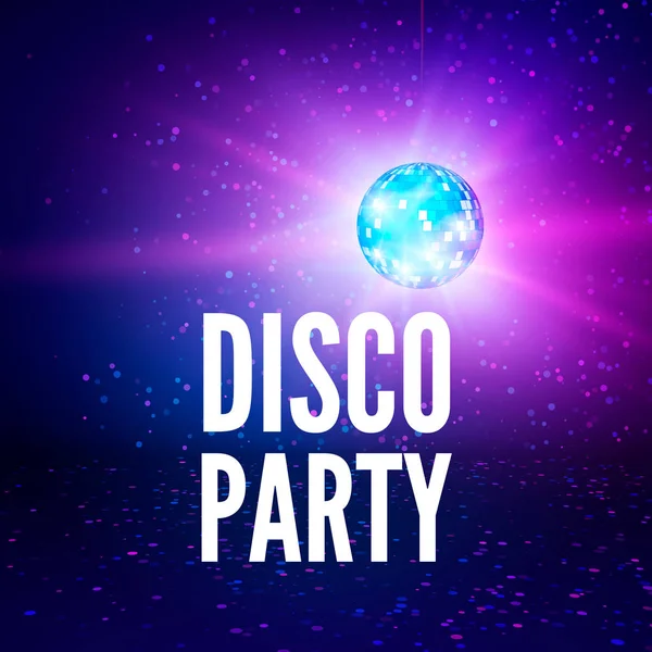 Fondo del cartel de la fiesta Disco. Fondo de bola discoteca club nocturno. Ilustración vectorial — Vector de stock