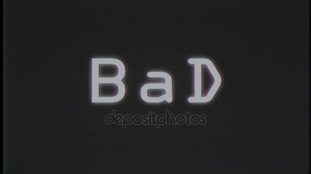 BAD word text on old computer tv vhs effect glitch interference noise screen animation black background seamless loop - New quality universal retro vintage motion colorful motivation video — Stock Video