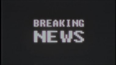 piksel Breaking News kelime bilgisayar eski tv vhs etkisi aksaklık parazit gürültü ekran animasyon sorunsuz döngü - yeni kalite evrensel vintage hareketli dinamik animasyonlu arka plan renkli neşeli video