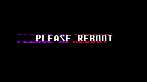 Retro videojuego POR FAVOR REBOOT texto ordenador viejo tv glitch interferencia ruido pantalla animación lazo sin costuras Nueva calidad universal vintage movimiento dinámico animado fondo colorido alegre vídeo — Vídeo de stock