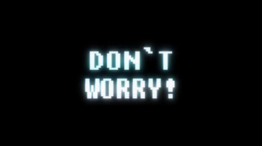 Retro videogame Dont kaygı metin bilgisayar eski tv arıza parazit gürültü ekran animasyon sorunsuz döngü yeni kalite evrensel vintage hareketli dinamik animasyonlu arka plan renkli neşeli video