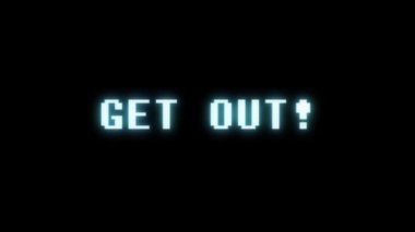 Retro video oyunu Get Out kelime metin bilgisayar eski tv arıza parazit gürültü ekran animasyon sorunsuz döngü yeni kalite evrensel vintage hareket dinamik animasyonlu arka plan renkli neşeli video m