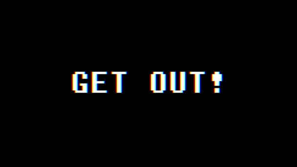 Retro video oyunu Get Out kelime metin bilgisayar eski tv arıza parazit gürültü ekran animasyon sorunsuz döngü yeni kalite evrensel vintage hareket dinamik animasyonlu arka plan renkli neşeli video m — Stok video