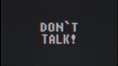 Retro videogame Dont Talk kelime metin bilgisayar eski tv arıza parazit gürültü ekran animasyon sorunsuz döngü yeni kalite evrensel vintage hareket dinamik animasyonlu arka plan renkli neşeli video m
