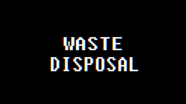 Vídeo retro WASTE DISPOSAL texto de la palabra ordenador viejo tv glitch interferencia ruido pantalla animación lazo sin costuras Nueva calidad universal vintage movimiento dinámico animado fondo colorido vídeo m — Vídeos de Stock