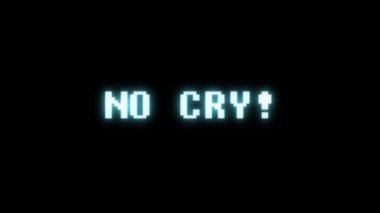 Retro videogame No Cry kelime metin bilgisayar eski tv arıza parazit gürültü ekran animasyon sorunsuz döngü yeni kalite evrensel vintage hareket dinamik animasyonlu arka plan renkli neşeli video m