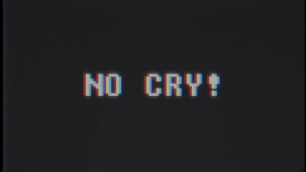 rétro jeu vidéo NO CRY mot texte ordinateur vieux tv glitch interférence bruit écran animation boucle transparente Nouvelle qualité universel vintage mouvement dynamique animé fond coloré joyeux vidéo m 