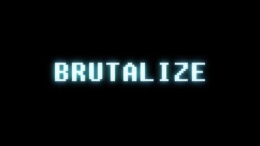 Retro video oyunu Brutalize kelime metin bilgisayar eski tv arıza parazit gürültü ekran animasyon sorunsuz döngü yeni kalite evrensel vintage hareket dinamik animasyonlu arka plan renkli neşeli video m