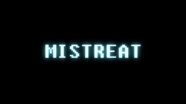 Retro videogame MISTREAT word text computer old tv glitch interference noise screen animation seamless loop New quality universal vintage motion dynamic animated background colorful joyful video m — Stock Video
