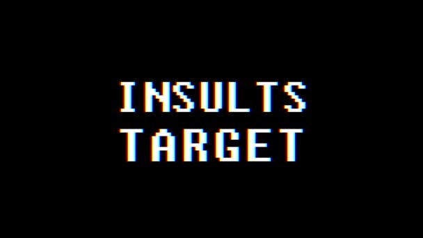 Retro videogame INSULT TARGET word text computer tv glitch interference noise screen animation seamless loop New quality universal vintage motion dynamic animated background colorful joyful video m — Stock Video