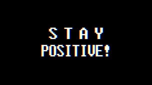 Retro videogame STAY POSITIVE word text computer tv glitch interference noise screen animation seamless loop New quality universal vintage motion dynamic animated background colorful joyful video m — Stock Video