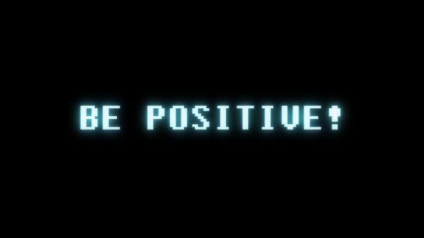 Retro videogame BE POSITIVE word text computer tv glitch interference noise screen animation seamless loop New quality universal vintage motion dynamic animated background colorido alegre vídeo m — Vídeo de Stock