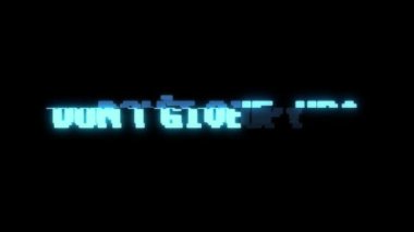 Retro video oyunu kelime metin bilgisayar tv arıza müdahale Dont Give Up gürültü ekran animasyon sorunsuz döngü yeni kalite evrensel vintage hareket dinamik animasyonlu arka plan renkli neşeli video m