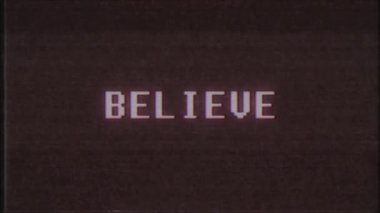Retro videogame Believe kelime metin bilgisayar tv arıza parazit gürültü ekran animasyon sorunsuz döngü yeni kalite evrensel vintage hareket dinamik animasyonlu arka plan renkli neşeli video m