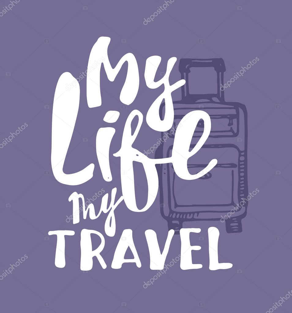 Hand drawn doodle lettering poster - Travel life