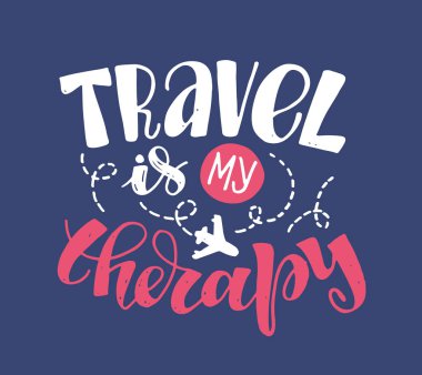 Travel is my therapy. Motivation cute hand drawn doodle lettering postcard clipart