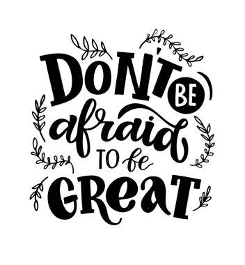 Hayat ve motivasyon hakkında ilham verici bir alıntı. Harflerle ve dekorasyon unsurlarıyla el yapımı klasik çizimler. Tişört ve çantalarda, kırtasiyelerde ya da posterlerde parmak izi aranıyor. Vektör