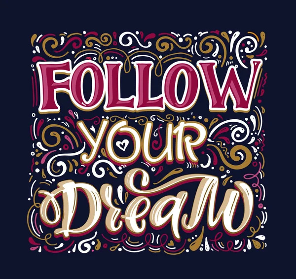 Follow Your Dream Inspirational Quote Life Motivation Hand Drawn Vintage — Stok Vektör