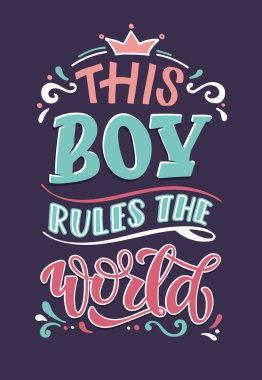 Bu çocuk dünyayı yönetiyor. Güzel el çizimi, poster resimleri. İlham alıntısı.