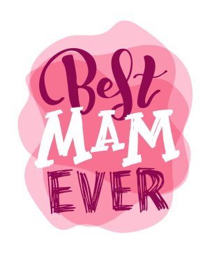 Gelmiş geçmiş en iyi anne. Güzel el çizimi, kartpostal ve tişört için karalama etiketi..