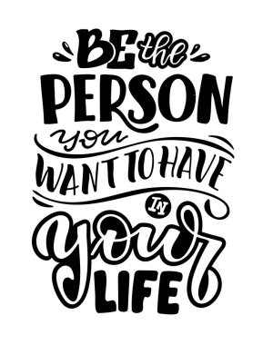 Güzel el çizimi, motivasyon posterleri. Motivasyon alıntısı. İyi bir hayat hakkında tişört tasarımı.