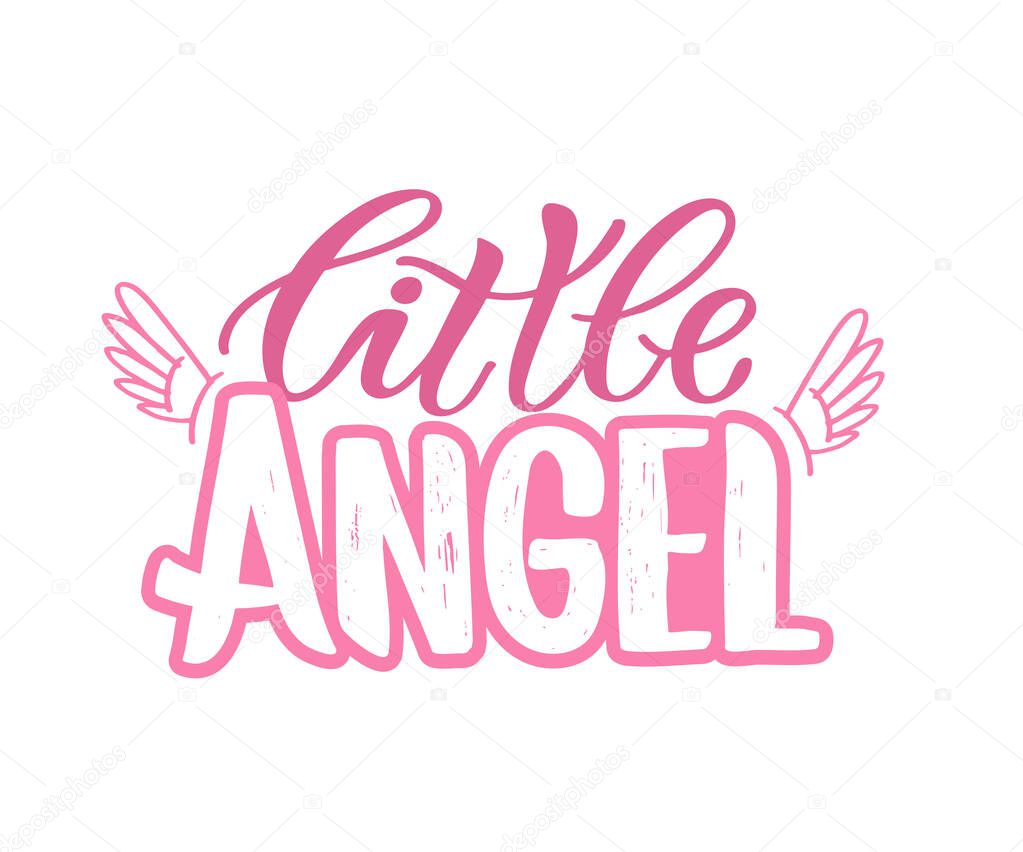 Sweet little angel girl - cute hand drawn doodle lettering design for banner, poster, t-shirt.