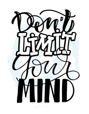 Motivasyon el çizimi, hayat hakkında alıntılar. Kartpostal, tişört tasarımı için harf şablonu. 