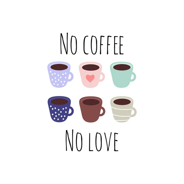 Illustrazione Vettoriale Con Tazze Caffè Carino Frase Coffee Love Perfetto — Vettoriale Stock