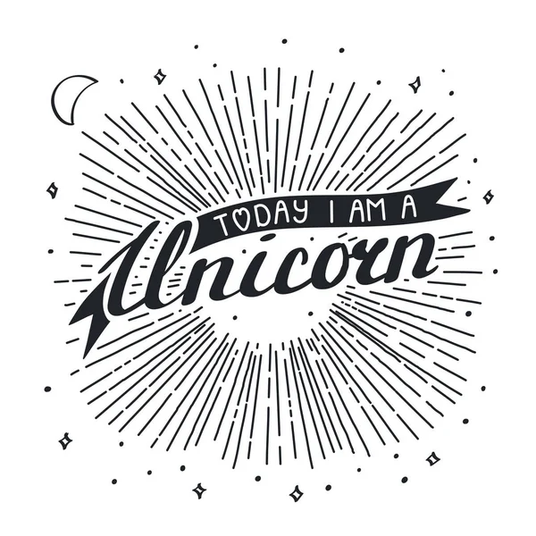 Letra Escrita Mano Hoy Soy Unicornio Estilo Vintage Vector Ilustración — Vector de stock