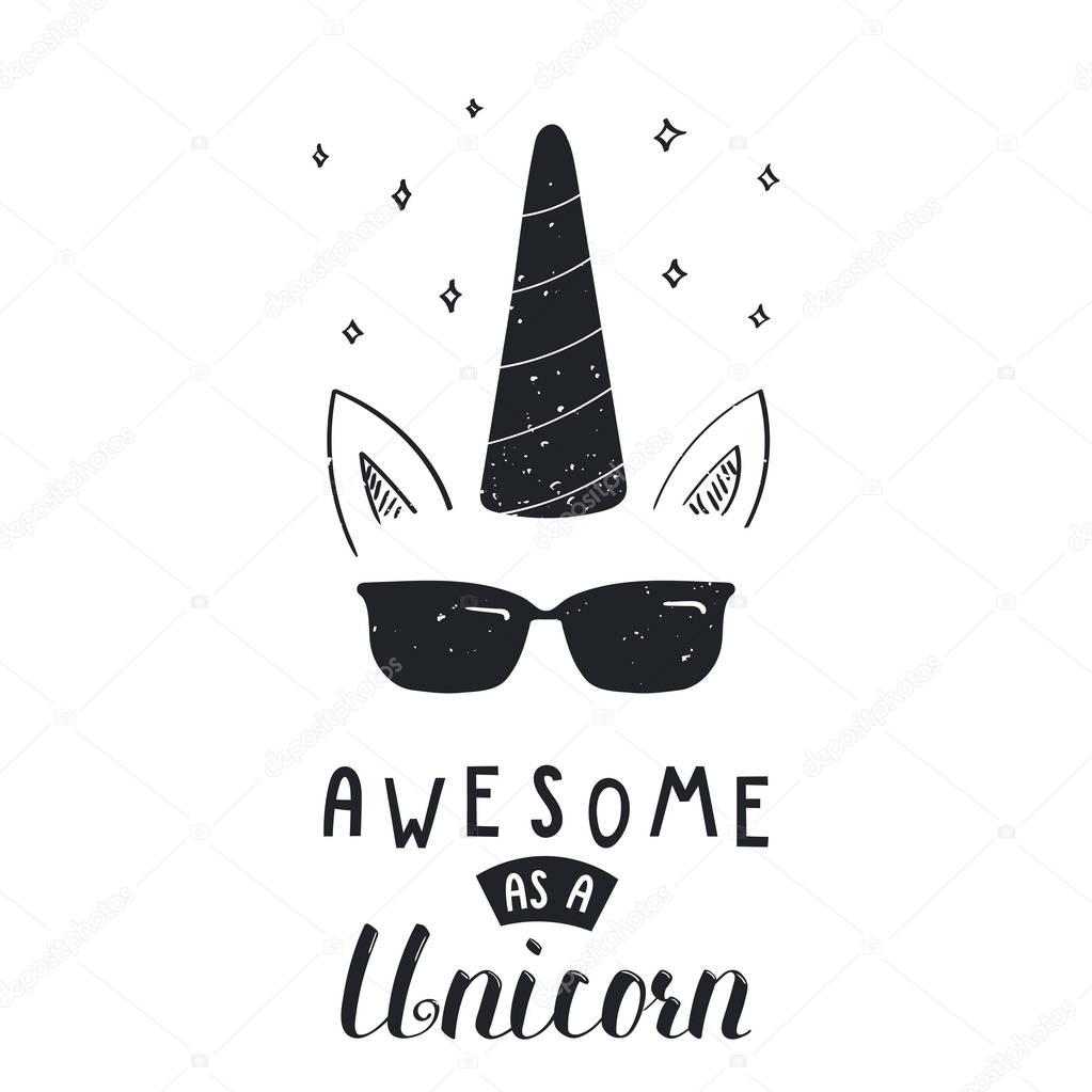 Hand drawn cool unicorn in sunglasses with lettering Awesome as unicorn, vector, illustration
