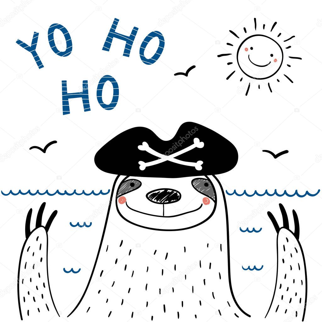Hand drawn cute funny pirate sloth in tricorn hat with text Yo ho ho, vector, illustration
