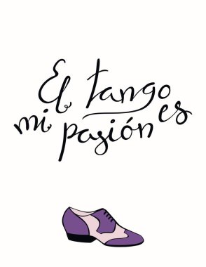 el tango alıntı El tango es mi pasion İspanyolca olarak dans ayakkabılarıyla yazılı kartıyla beyaz arka plan, vektör, illüstrasyon izole