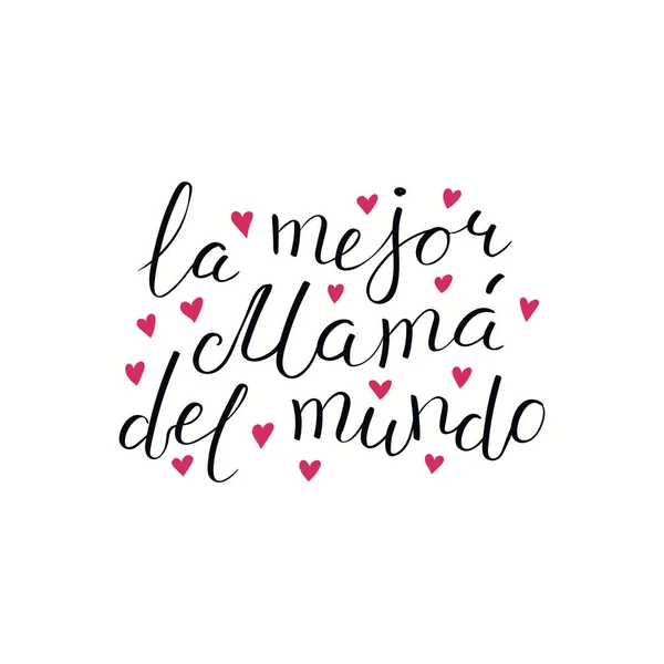 Hand written Best Mom in the world quote in Spanish — Stock Vector