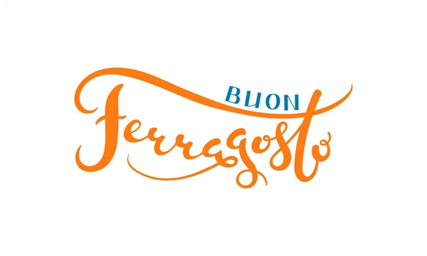 Cita Escrita Mano Buon Que Significa Feliz Italiano Ferragosto Objetos — Vector de stock