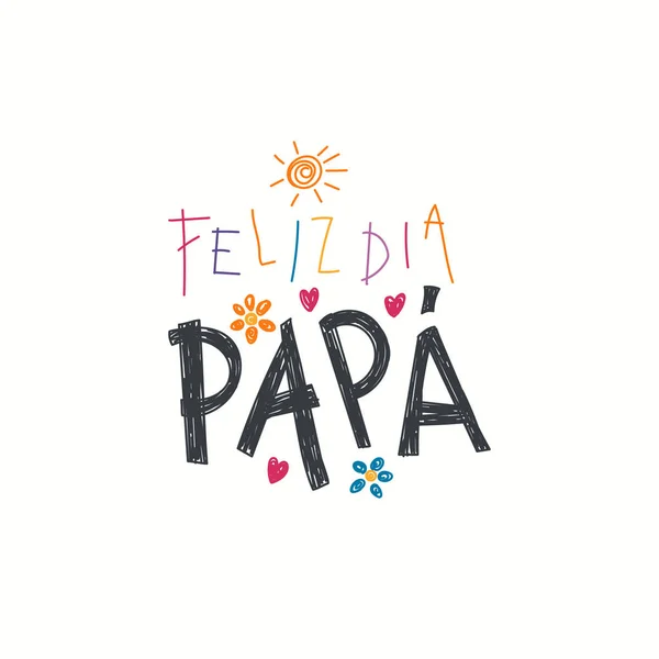 Написанная Руки Надпись Happy Fathers Day Spanish Feliz Dia Papa — стоковый вектор