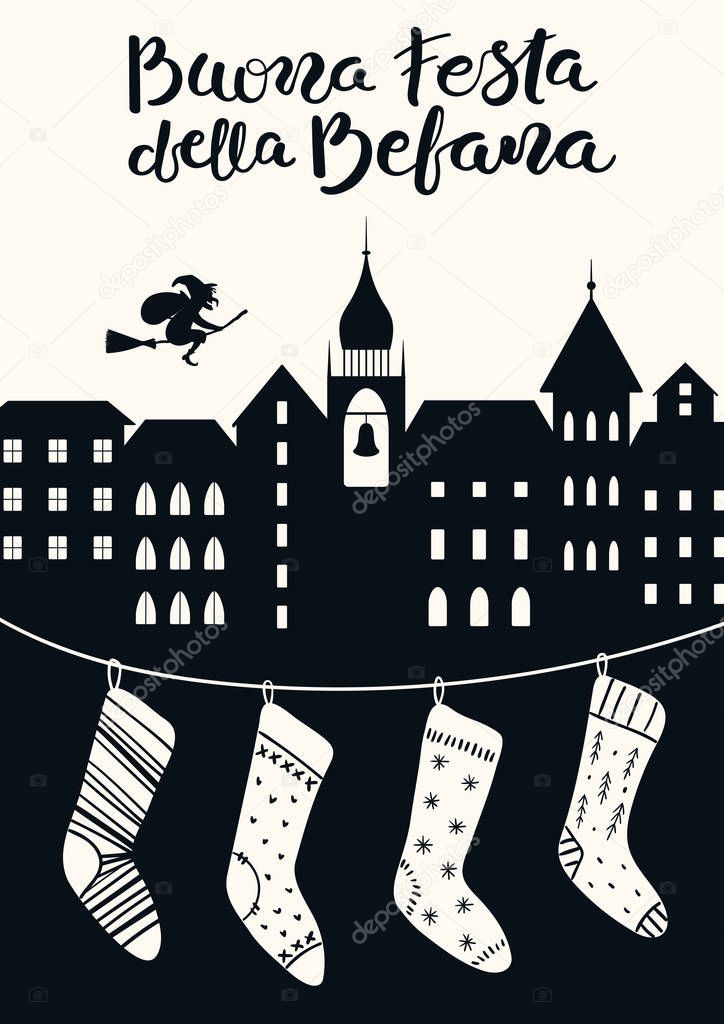 Hand drawn vector illustration with witch Befana flying on broomstick over city, stockings, Italian text Buona Festa della Befana, Happy Epiphany. Concept for holiday card