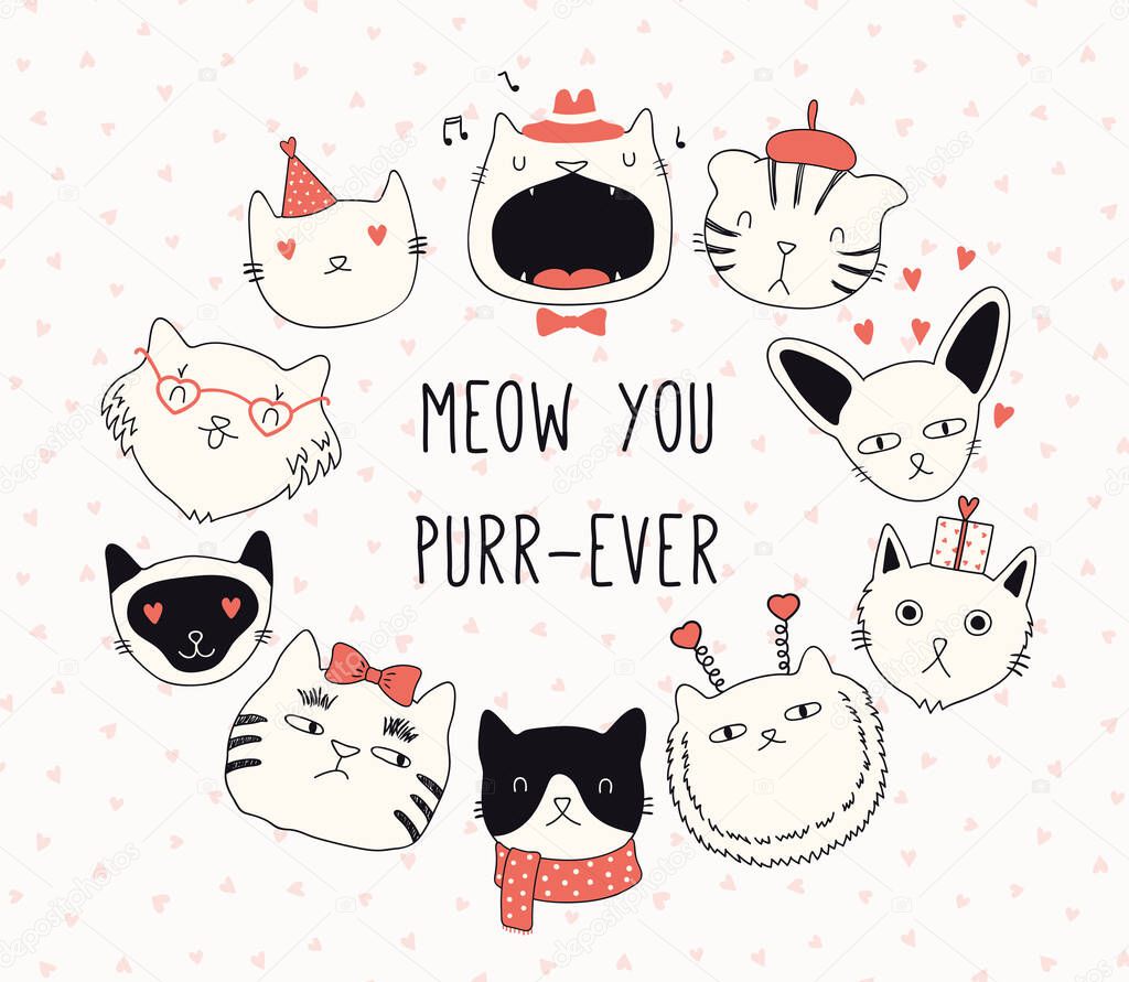 Hand drawn Valentines day card with cute cats in hats, with hearts, text Meow you purr-ever isolated on white background. Design concept for kids card