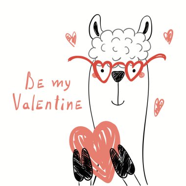 Hand drawn vector illustration of cute funny llama in glasses, holding heart with text Be my Valentine isolated on white background. Scandinavian style flat design. Concept for kids print 