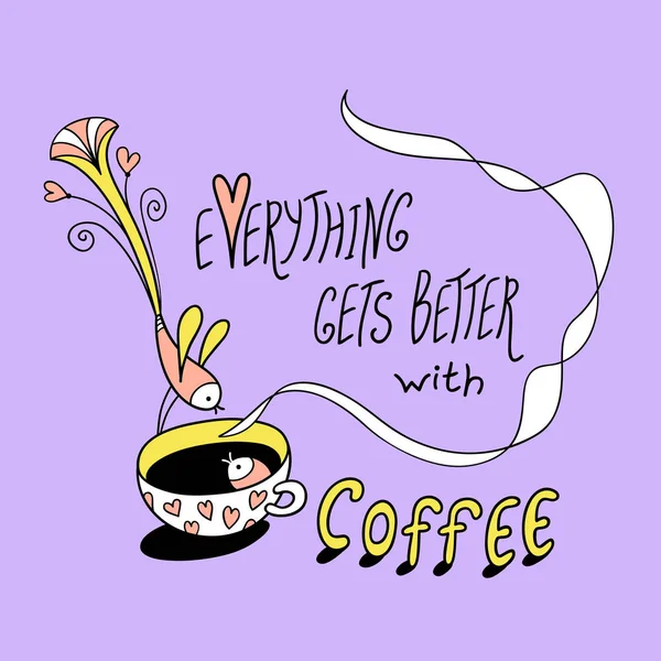 Her şeyi ile kahve daha iyi olur.