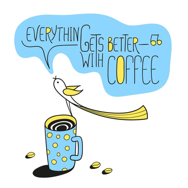 Todo se pone mejor con café . — Archivo Imágenes Vectoriales