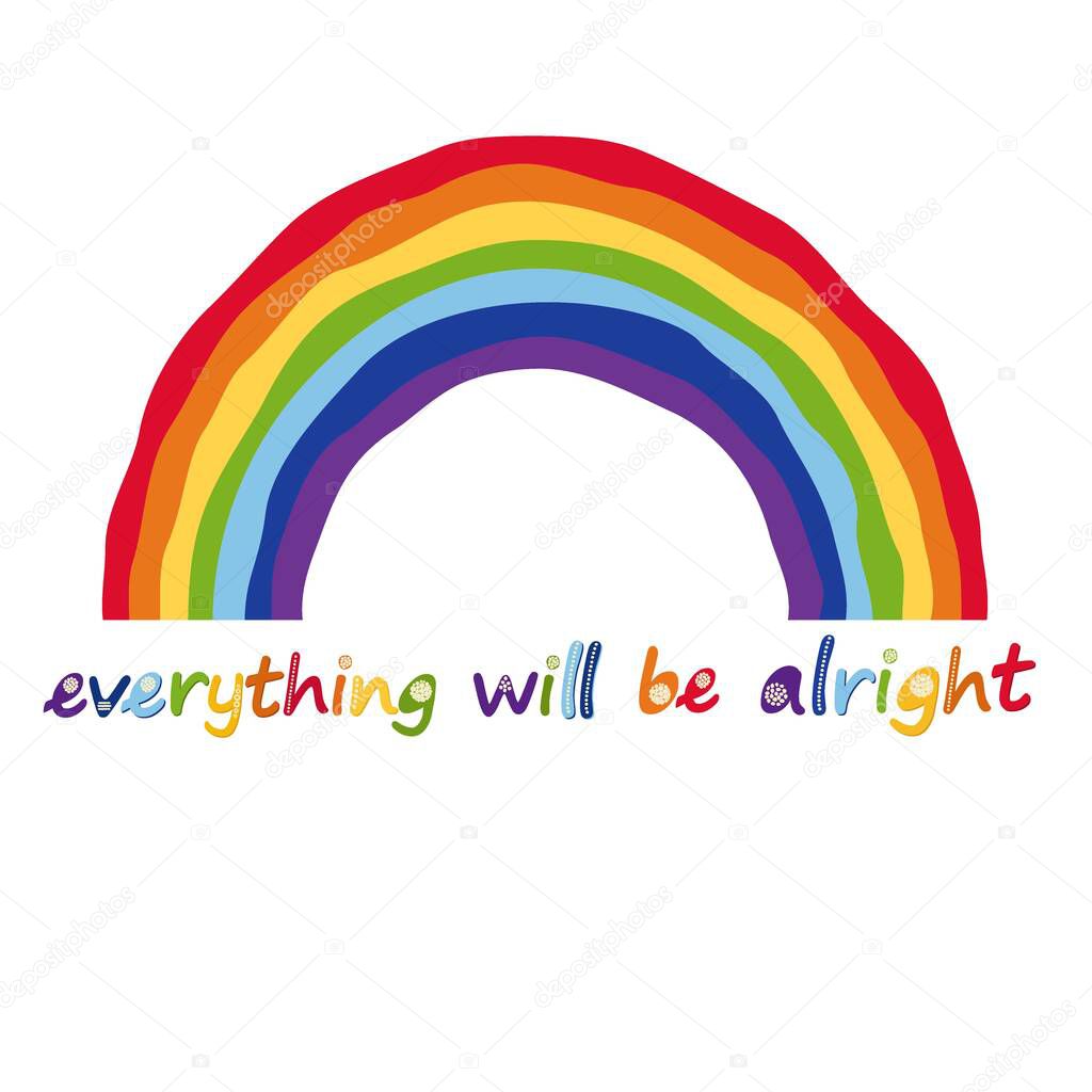 Slogan everything will be alright in hand drawn letters and rainbow. Motivational phrase.