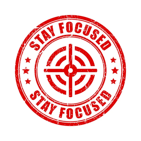 Stay focused red rubber stamp — Stock Vector