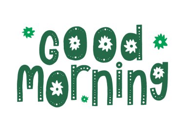 Günaydın vektör tipografisi. Mutlu Kavram çizimleri. Harf sanatı. Yeşil renk