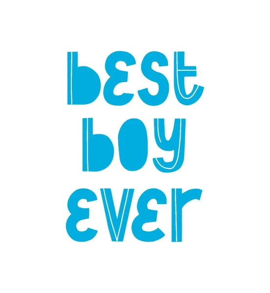 Best boy ever quote. Print shirt phrase. Hand written logo — 图库矢量图片