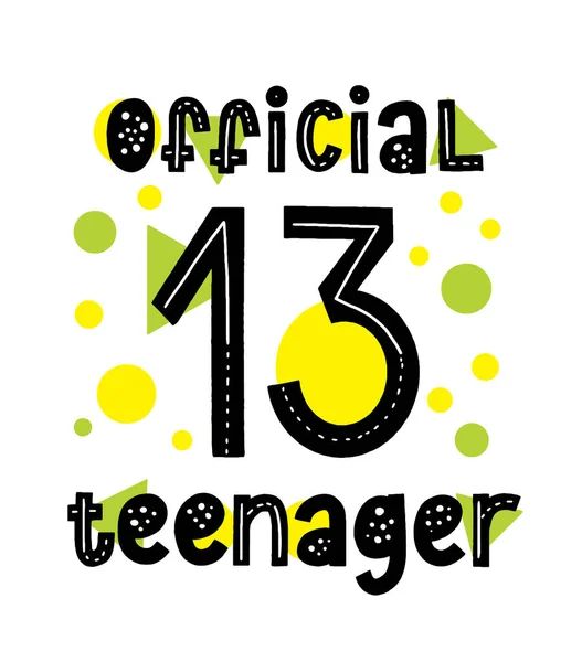 Επίσημη 13 Teenager κάρτα τυπογραφίας. Χρόνια πολλά 13η πρόσκληση. Ωραίο μοντέρνο σχέδιο απόσπασμα — Διανυσματικό Αρχείο