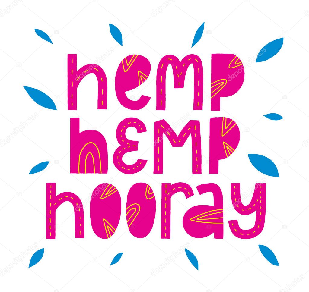 Hemp Hooray cannabis quote. marijuana slogan. Modern phrase. Lettering eco typography.