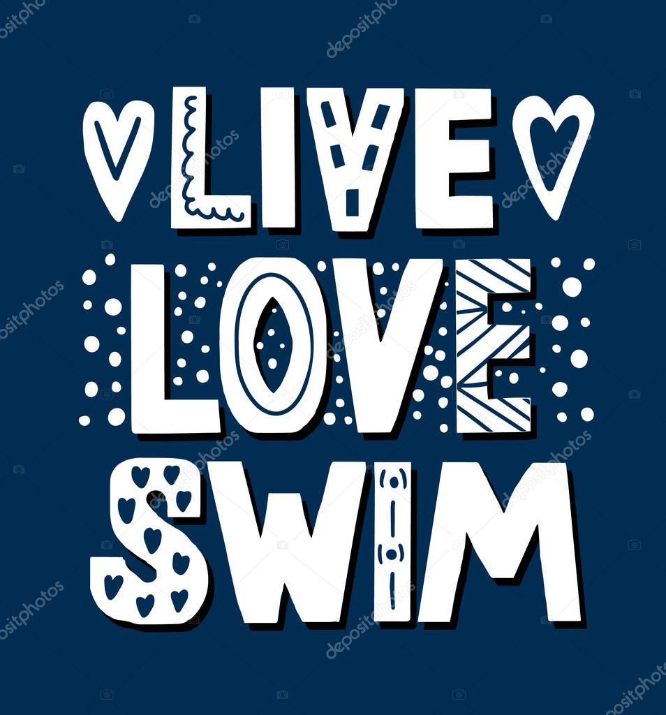 live, love, swim hand drawn quote. cute phrase for cup, tshirt