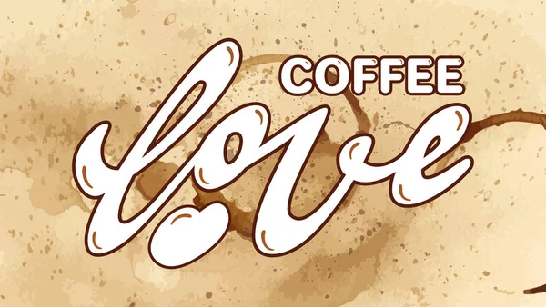 Lettering phrase hand typography. Love coffee logo. Watercolor brown drops. Cool concept sticker — Stock Vector